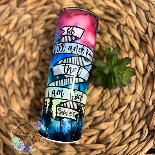 Northern Lights Tumbler “Be still and know that I am God” Psalm 46:10 tumbler