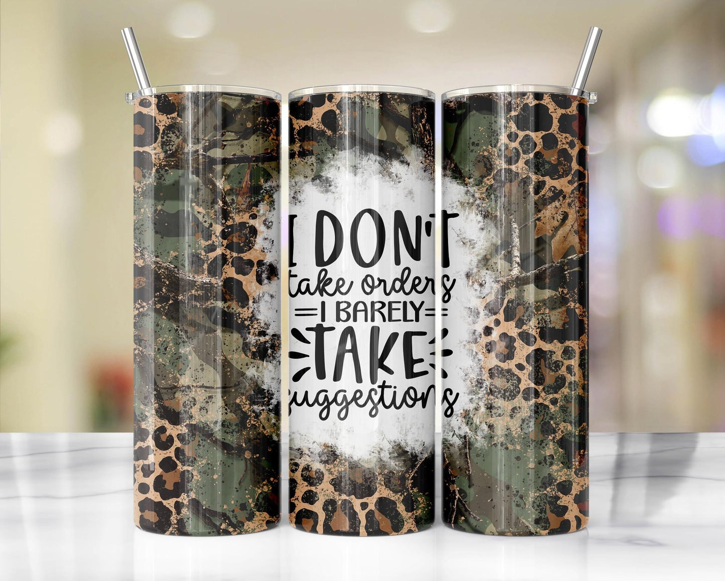 I Don’t Take Orders, I Barely Take Suggestions (distressed leopard and camo) tumbler