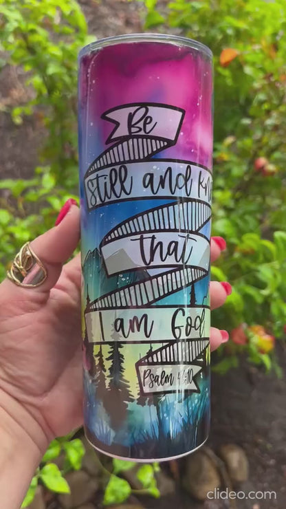 Northern Lights Tumbler “Be still and know that I am God” Psalm 46:10 tumbler